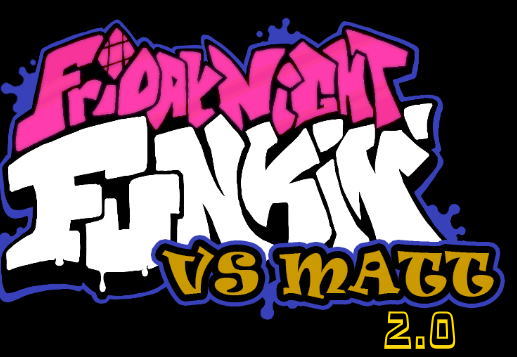 Friday Night Funkin VS Matt 2.0 Mod